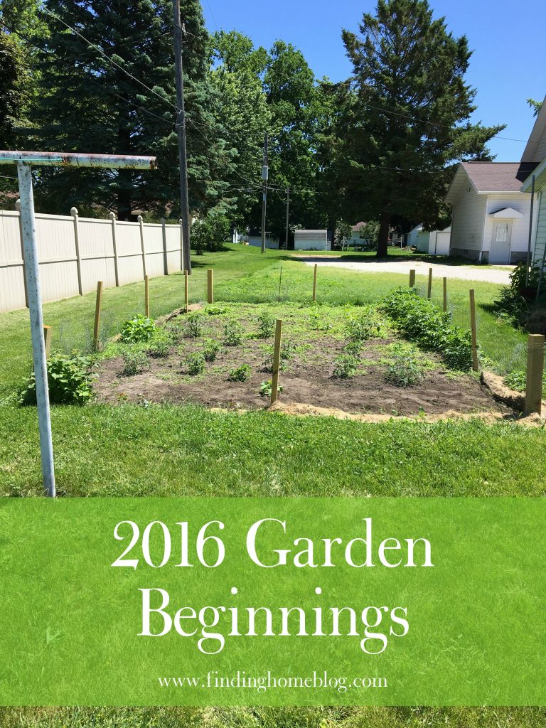 2016 Garden Beginnings | Finding Home Blog
