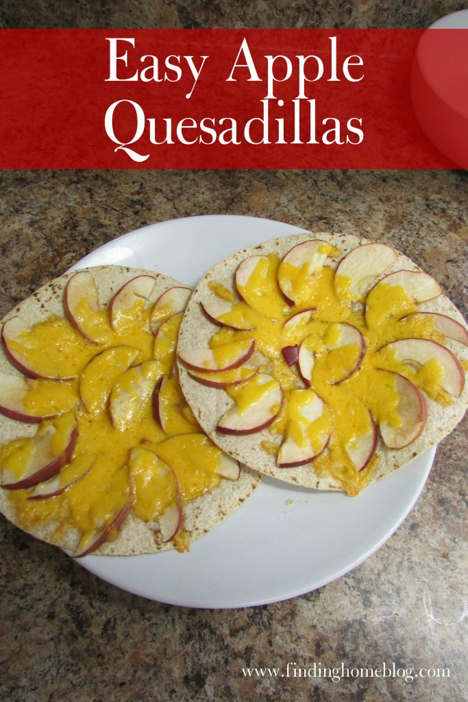 Easy Apple Quesadillas | Finding Home Blog