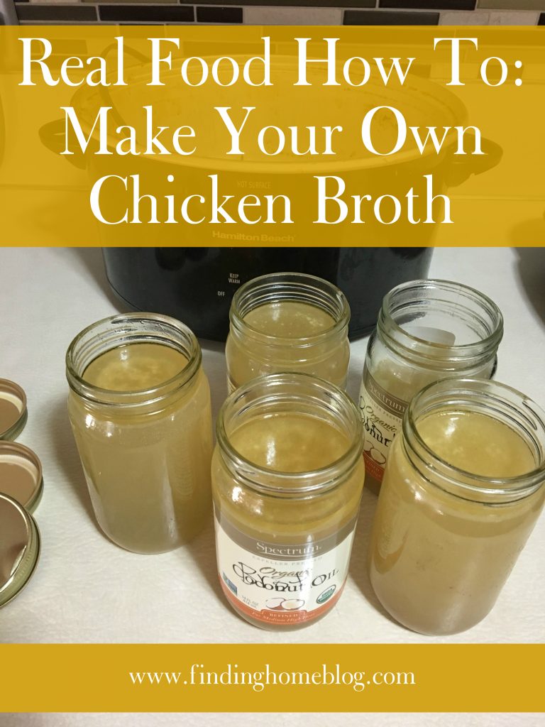 Real Food How To: Make Your Own Chicken Broth | Finding Home Blog