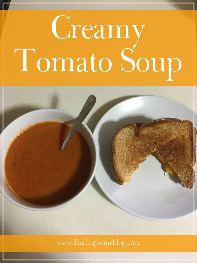 Creamy Tomato Soup | Finding Home Blog