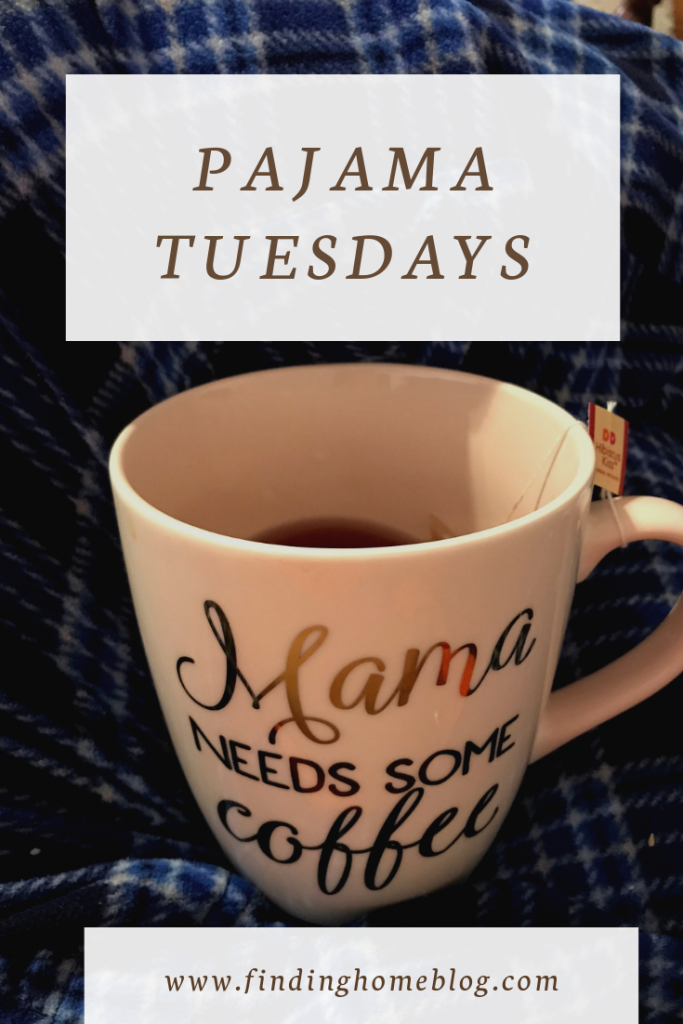 Pajama Tuesdays | Finding Home Blog