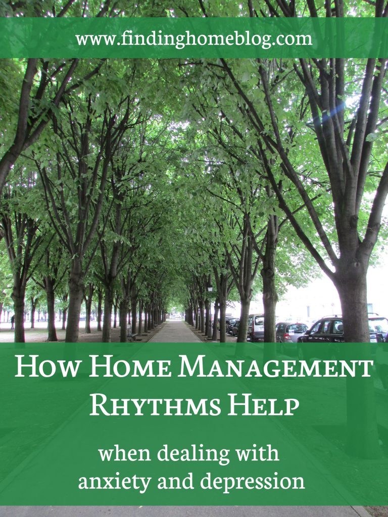 How Home Management Rhythms Help When Dealing With Anxiety and Depression | Finding Home Blog