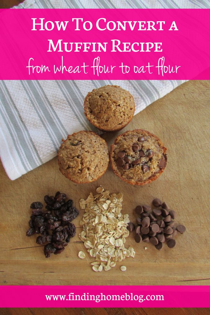 How To Convert A Muffin Recipe From Wheat Flour To Oat Flour | Finding Home Blog