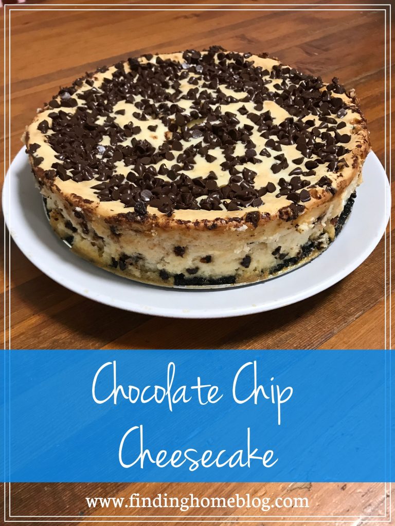 Chocolate Chip Cheesecake | Finding Home Blog